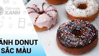[Video] Cách làm bánh Donut siêu ngon, dễ thực hiện thành công tại nhà
