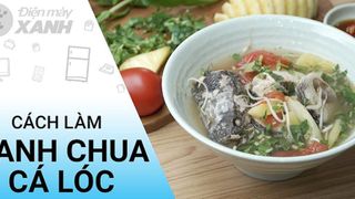 [Video] Cách nấu canh chua cá lóc chuẩn công thức mẹ nấu, ngon ngây ngất ai cũng khen