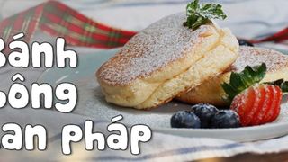 [Video] Chi tiết cách làm bánh bông lan Pháp không cần lò nướng thơm ngon như ngoài hàng