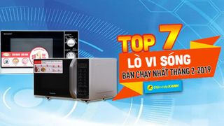 Top 7 lò vi sóng bán chạy nhất tại Điện máy XANH tháng 2/2019