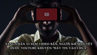 Độc hại nghề kiểm duyệt YouTube: Xem 300 video 'bẩn'/ngày, được khuyên ‘dùng chất gây nghiện’, ‘tin vào Chúa’ khi bị chấn thương tâm lý nghiêm trọng