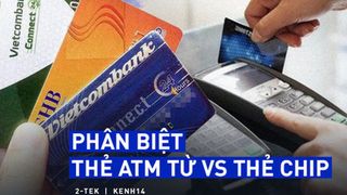 Thẻ từ ATM sẽ bị "xóa sổ" và được thay thế bằng thẻ chip, chúng khác nhau như thế nào?