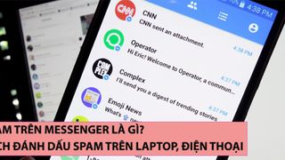 Spam trên Messenger là gì? Cách đánh dấu spam trên laptop, điện thoại